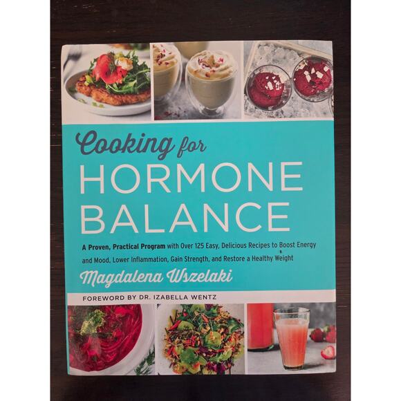 Cooking for Hormone Balance: A Proven, Practical Program with Over 125 Easy.. - Picture 1 of 4